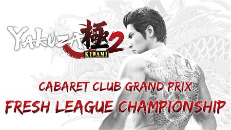 cabaret grand prix yakuza kiwami 2|Yakuza Kiwami 2 .